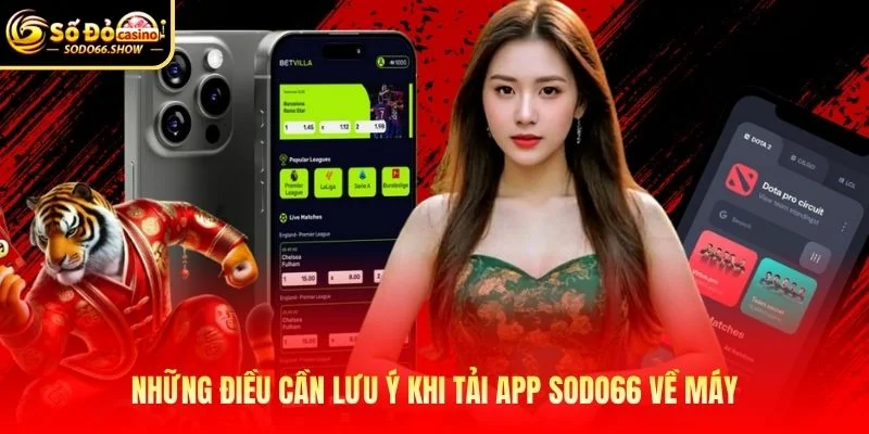 Những điều cần lưu ý khi tải app SODO66 về máy Những điều cần lưu ý khi tải app SODO66 về máy