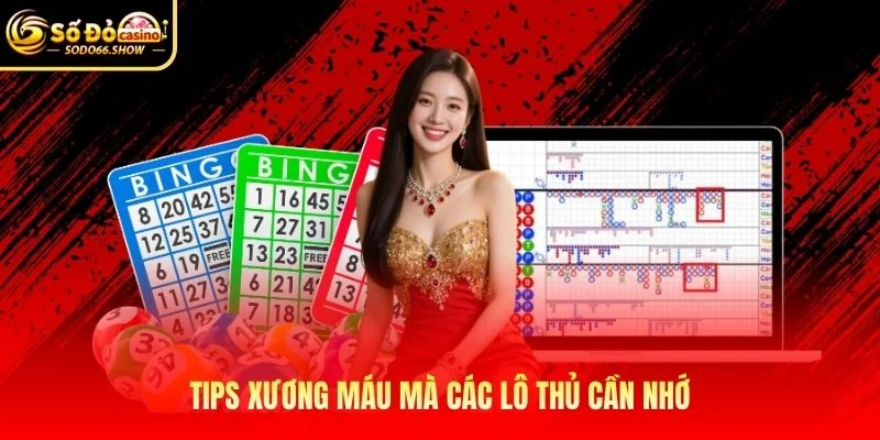 Tips xương máu mà các lô thủ cần nhớ
